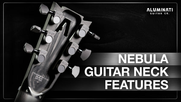 Nebula Aluminum Guitar Neck Features